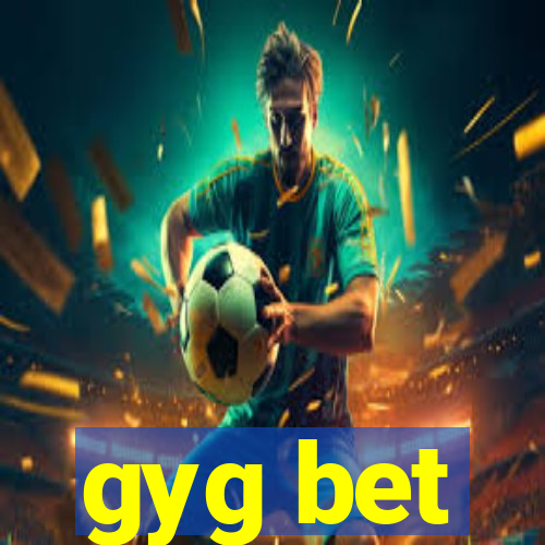 gyg bet